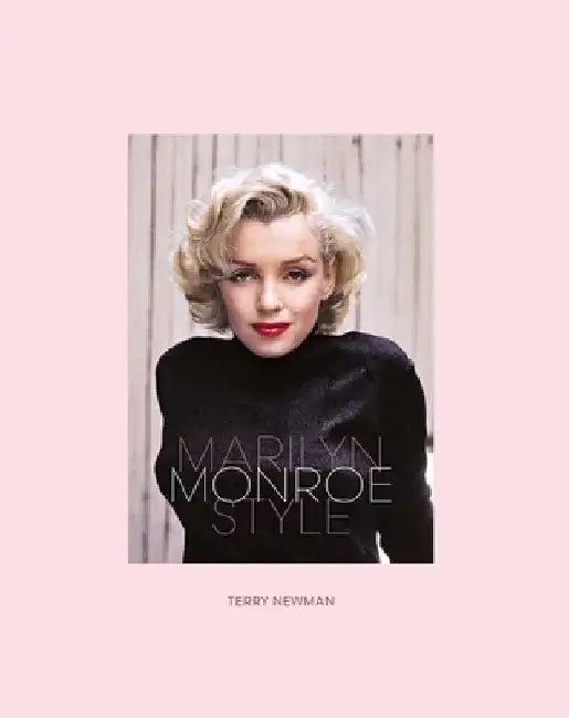 Marilyn Monroe Style by Terry Newman