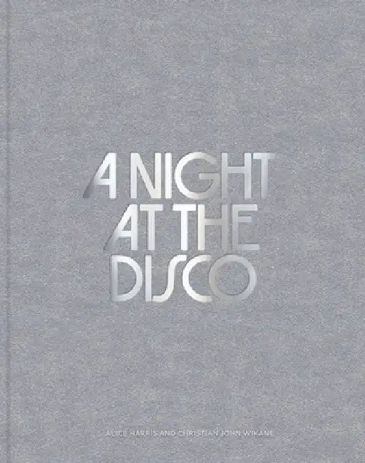 A Night at the Disco by Alice Harris, Christian John Wikane