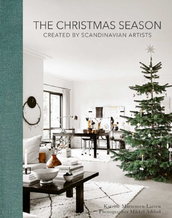 The Christmas Season: Created by Scandinavian Artists by Katrine Martensen-Larsen, Mikkel Adsbøl