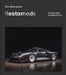 Cars Reimagined - Restomods: The New World Order of Handcrafted Cars by Bill Schwartz