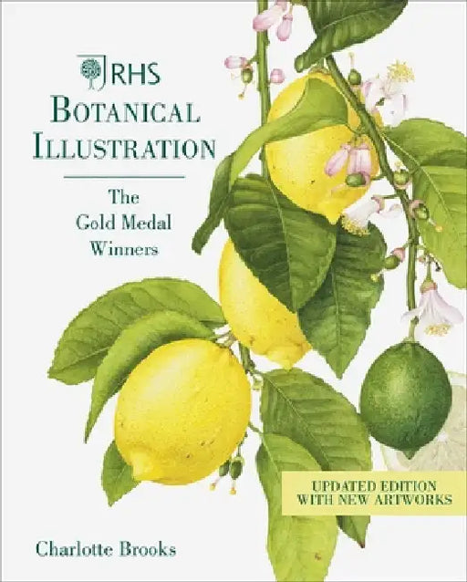 Rhs Botanical Illustration: The Gold Medal Winners by Charlotte Brooks