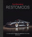 Restomods: The New World Order of Handcrafted Cars by Bill Schwarz