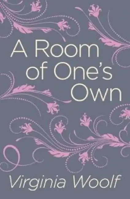 A Room of One's Own by Virginia Woolf