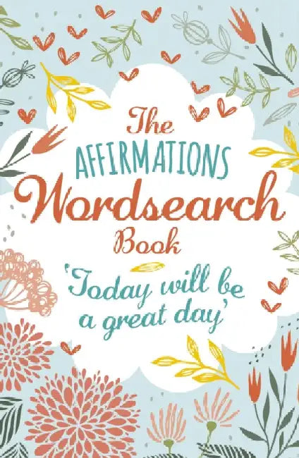 The Affirmations Wordsearch Book: Today will be a great day by Eric Saunders