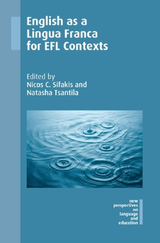 English as a Lingua Franca for EFL Contexts by Nicos C. Sifakis, Natasha Tsantila