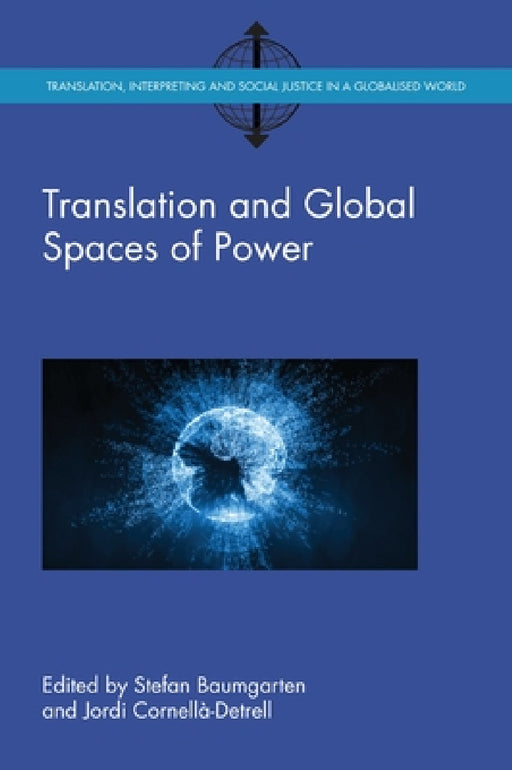 Translation and Global Spaces of Power by Stefan Baumgarten, Jordi Cornellà-Detrell