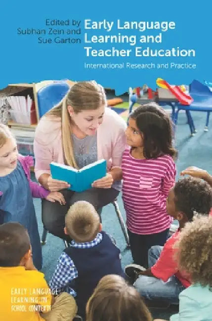 Early Language Learning and Teacher Education: International Research and Practice by Subhan Zein