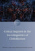 Critical Inquiries in the Sociolinguistics of Globalization by Tyler Andrew Barrett