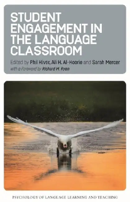 Student Engagement in the Language Classroom by Phil Hiver