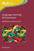Language Learning Environments: Spatial Perspectives on Sla by Phil Benson