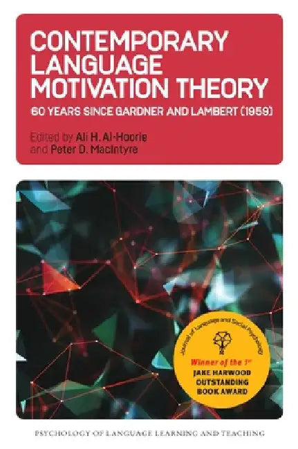 Contemporary Language Motivation Theory: 60 Years Since Gardner and Lambert (1959) by Ali H. Al-Hoorie
