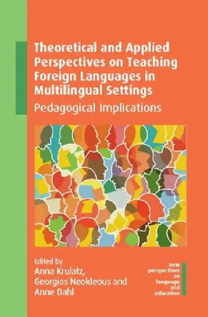 Theoretical and Applied Perspectives on Teaching Foreign Languages in Multilingual Settings: Pedagogical Implications