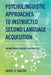 Psycholinguistic Approaches to Instructed Second Language Acquisition: Linking Theory, Findings and Practice by Daniel R. Walter
