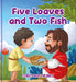 Five Loaves and Two Fish: Stories from the Bible