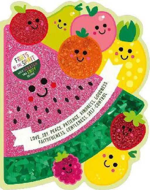 Fruits of the Spirit: With scratch and sniff inside