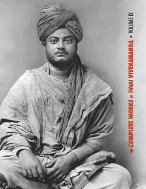 The Complete Works of Swami Vivekananda - Volume 9: Letters (Fifth Series), Lectures and Discourses by Swami Vivekananda