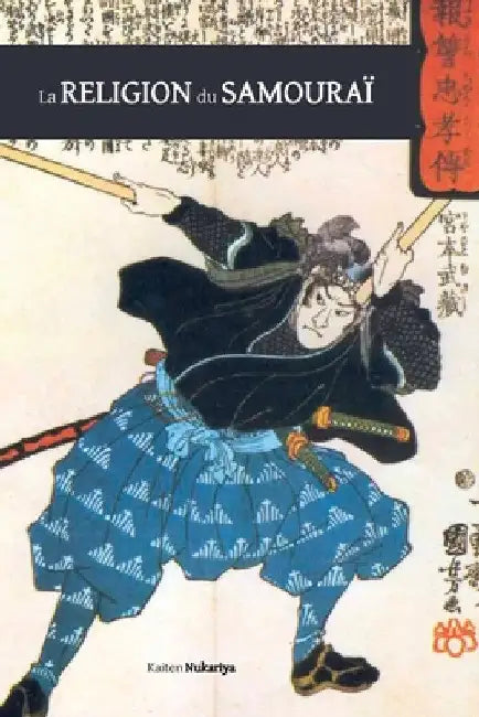 La religion du samouraï: une étude de la philosophie zen en Chine et au Japon by Kaiten Nukariya
