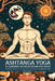 Ashtanga Yoga, O Caminho do Despertar Interior: Reflexões durante os meus anos de prática com Sharath Jois (2014-2024) by Iain Grysak