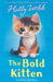 The Bold Kitten by Holly Webb
