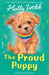 The Proud Puppy by Holly Webb