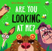 Are You Looking At Me? by Philip Ardagh