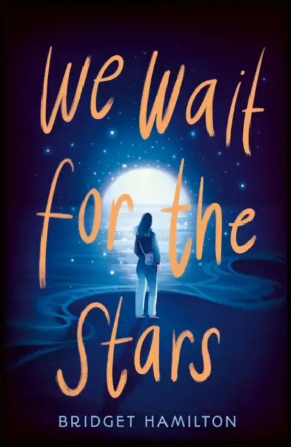 We Wait for the Stars by Bridget Hamilton