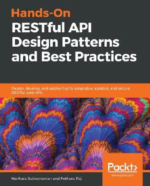 Hands-On RESTful API Design Patterns and Best Practices by Harihara Subramanian