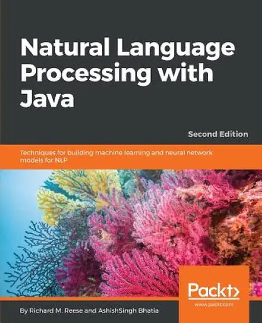 Natural Language Processing with Java by Richard M Reese