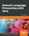 Natural Language Processing with Java by Richard M Reese