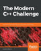 The Modern C++ Challenge: Become an expert programmer by solving real-world problems by Marius Bancila