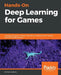 Hands-On Deep Learning for Games by Micheal Lanham