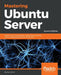 Mastering Ubuntu Server - Second Edition by Jay LaCroix
