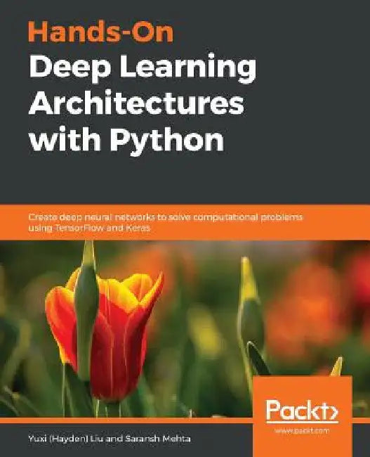 Hands-On Deep Learning Architectures with Python by Yuxi (Hayden) Liu