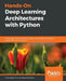 Hands-On Deep Learning Architectures with Python by Yuxi (Hayden) Liu