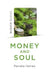 Quaker Quicks - Money and Soul: Quaker Faith and Practice and the Economy by Pamela Haines