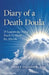 Diary of a Death Doula: 25 Lessons the Dying Teach Us about the Afterlife by Debra Diamond