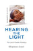 Quaker Quicks - Hearing the Light: The Core of Quaker Theology by Rhiannon Grant
