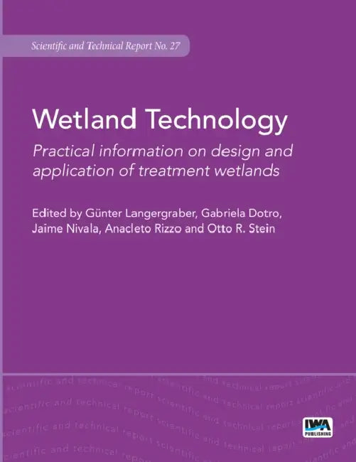 Wetland Technology by Gabriela Dotro, Guenter Langergraber, Jaime Nivala