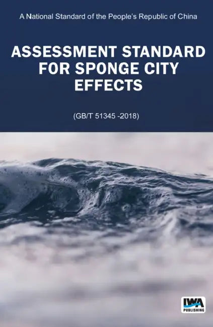 Assessment Standard for Sponge City Construction Effect by Linmei Nie, Haifeng Jia, Kefeng Zhang