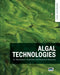 Algal Technologies for Wastewater Treatment and Resource Recovery by Raul Munoz, Hardy Temmink, Anthony Verschoor