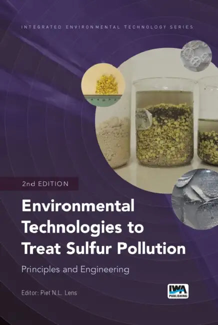 Environmental Technologies to Treat Sulfur Pollution: Principles and Engineering by Piet Lens