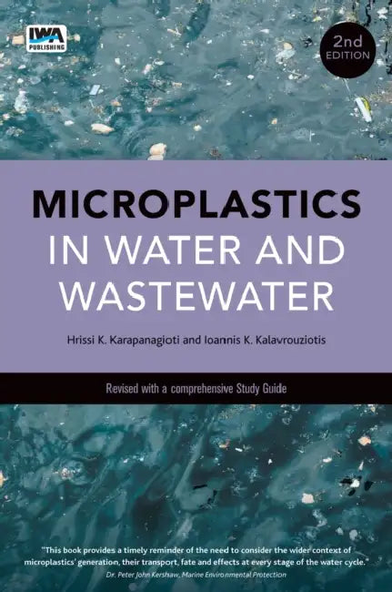 Microplastics in Water and Wastewater - 2nd Edition by Hrissi Karapanagioti, Ioannis K. Kalavrouziotis