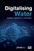 Digital Water 4.0: Transforming Water Utilities by Pub