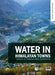 Water in Himalayan Towns: Lessons for Adaptive Water Governance by Anjal Prakash, David Molden