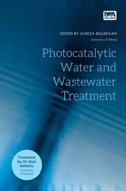 Photocatalytic Water and Wastewater Treatment by Alireza Barzagan