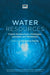 Water Resources: Future Perspectives, Challenges, Concepts and Necessities by Omid Borzog-Haddad