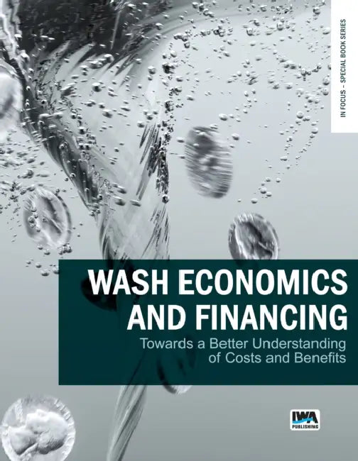 Wash Economics and Financing: Towards a Better Understanding of Costs and Benefits by Tristano Sainati, Britta Augsburg