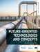 Future-Oriented Technologies and Concepts to Increase Water Availability by Water Reuse and Desalination by Jörg E. Drewes