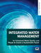 Integrated Water Management for Enhanced Water Quality and Reuse to Create a Sustainable Future by Eldon R. Rene, Veeriah Jegatheesan, Li Shu