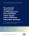 Groundwater Assessment and Management: For Sustainable Water-Supply and Coordinated Subsurface Drainage: A Guidebook for Water Utilities & Municipal A by Stephen Foster, Radu Gogu